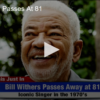 Bill Withers Passes At Age 81
