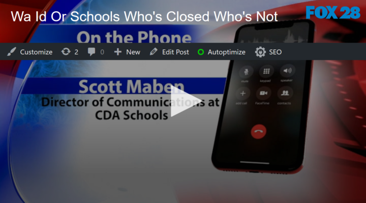 2020-04-07 Wa Id Or Schools Who's Closed Who's Not FOX 28 Spokane