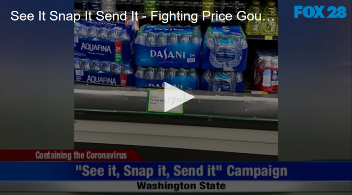 2020-04-08 See It Snap It Send It – Fighting Price Gouging FOX 28 Spokane