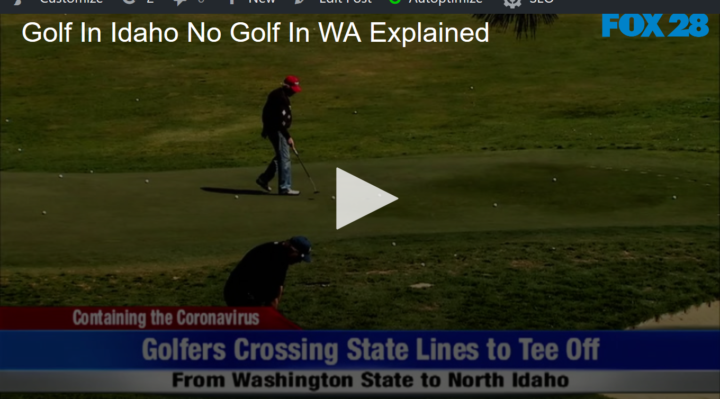 2020-04-22 Golf In Idaho No Golf In WA Explained FOX 28 Spokane
