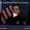 2020-04-30 SPD Cop Kris Hendrson Fired For Excessive Force FOX 28 Spokane