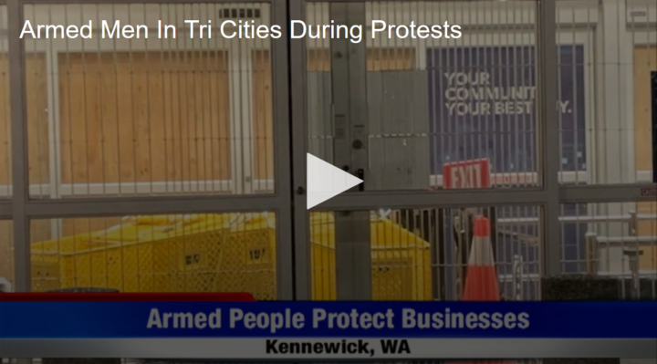 2020-06-02 Armed Men In Tri Cities During Protests Fox 11 Tri Cities Fox 41 Yakima