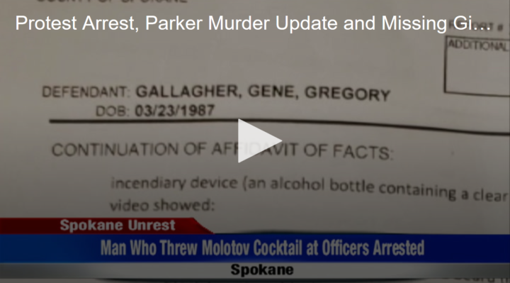2020-06-03 Protest Arrest, Parker Murder Update and Missing Girl Found Fox 11 Tri Cities Fox 41 Yakima