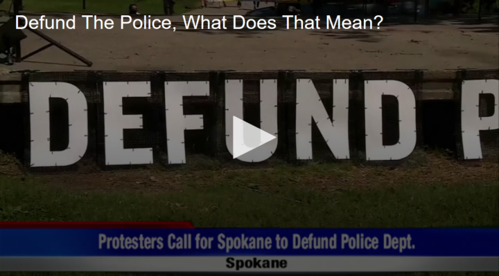 2020-06-08 Defund The Police, What Does That Mean Fox 11 Tri Cities Fox 41 Yakima