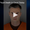 2020-06-29 Officers in Floyd Death In Court Today Fox 11 Tri Cities Fox 41 Yakima