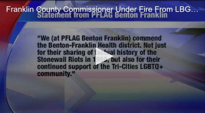 2020-07-06 Franklin County Commissioner Under Fire From LBGTQ Fox 11 Tri Cities Fox 41 Yakima