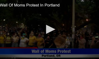 Wall Of Moms Protest In Portland