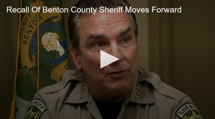2020-07-21 Recall Of Benton County Sheriff Moves Forward Fox 11 Tri Cities Fox 41 Yakima
