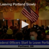 2020-07-30 Federal Police Leaving Portland, Slowly Fox 11 Tri Cities Fox 41 Yakima