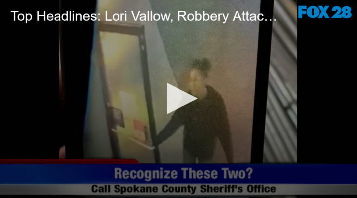 2020-08-07 Top Headlines Lori Vallow, Robbery Attack and Drug Smugglers Fox 11 Tri Cities Fox 41 Yakima