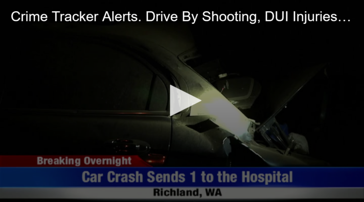 2020-08-17 Crime Tracker Alerts Drive By Shooting, DUI Injuries and ATV Death Fox 11 Tri Cities Fox 41 Yakima