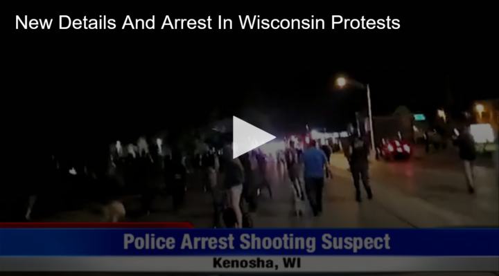 2020-08-27 New Details And Arrest In Wisconsin Protests Fox 11 Tri Cities Fox 41 Yakima