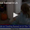 Trick-or-Treat Banned In LA