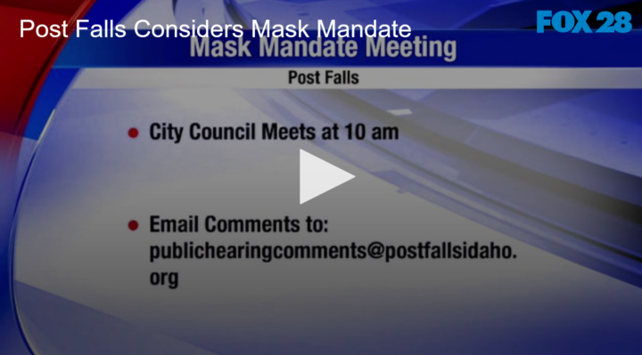 2020-11-09 Post Falls Considers Mask Mandate Fox 11 Tri Cities Fox 41 Yakima