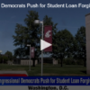 Congressional Democrats Push for Student Loan Forgiveness