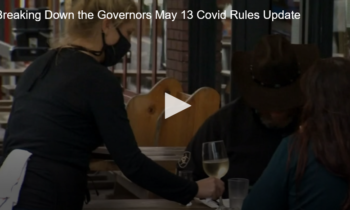 Breaking Down the Governors May 13 COVID Rules Update