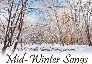 Join the Walla Walla Choral Society for Mid-Winter Songs