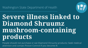 Nationwide severe illness outbreak, including one case in Grant County linked to mushroom products